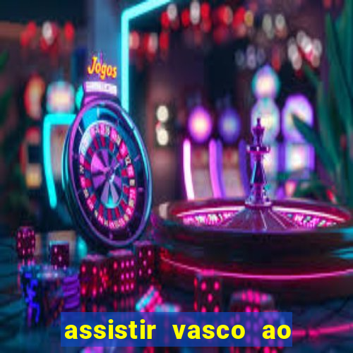 assistir vasco ao vivo futemax